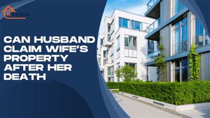 Can wife claim property after death of husband?