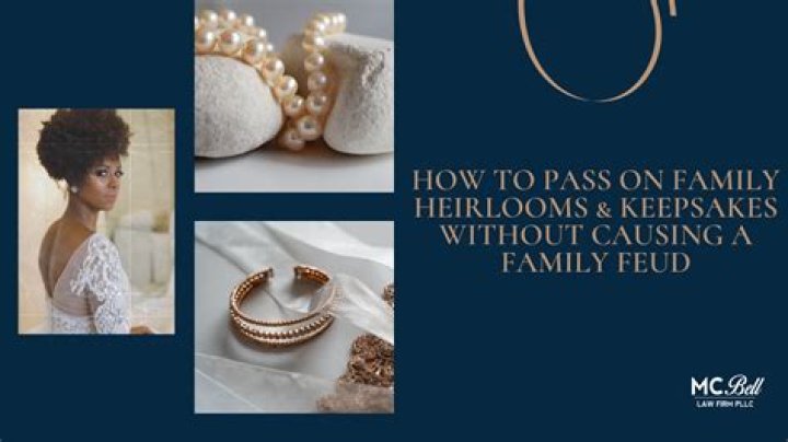 How do you pass down family heirlooms?