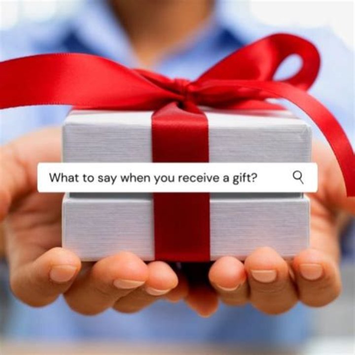 What do you say when you receive a gift?