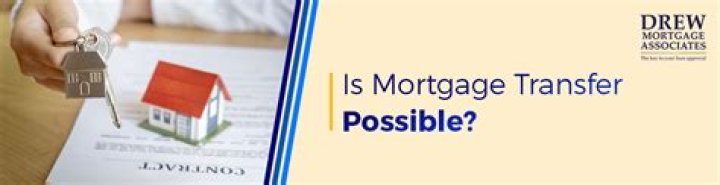What does it mean to transfer a mortgage?