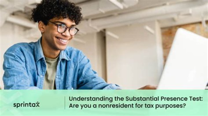 What is substantial presence for tax purposes?