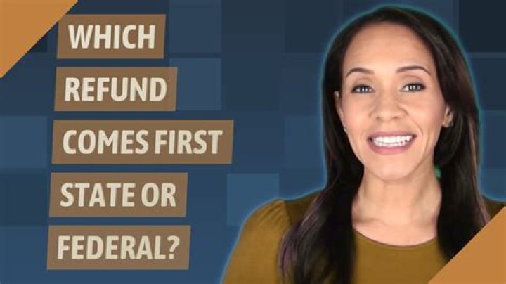 Which refund comes first federal or state?